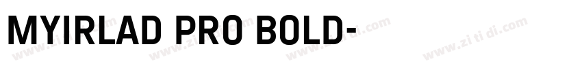 MYIRLAD PRO BOLD字体转换